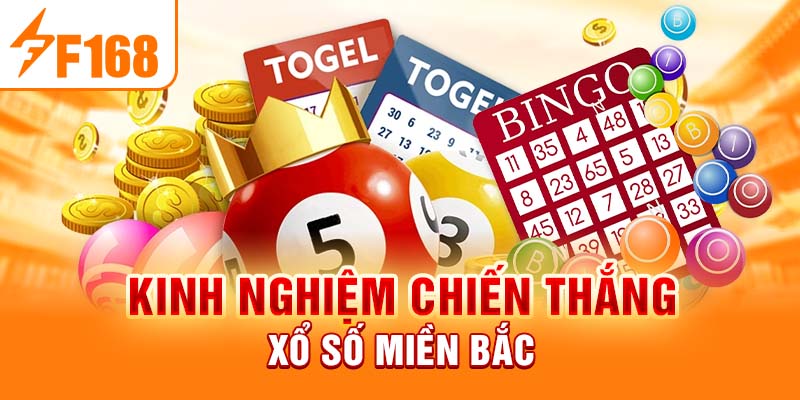 Xổ Số Miền Bắc - Những Kinh Nghiệm Chiến Thắng Tại F168
