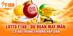 Xổ Số F168 - Cơ Hội Làm Giàu Dễ Dàng Cho Người Chơi