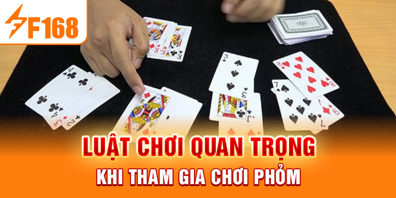 Cách Chơi Phỏm F168 - Những Kinh Nghiệm Cực Kỳ Hữu Ích