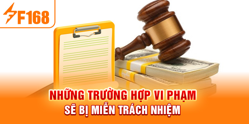 Miễn Trách Nhiệm F168 - Chính Sách Quan Trọng Cần Nắm Miễn Trách Nhiệm F168 - Chính Sách Quan Trọng Cần Nắm