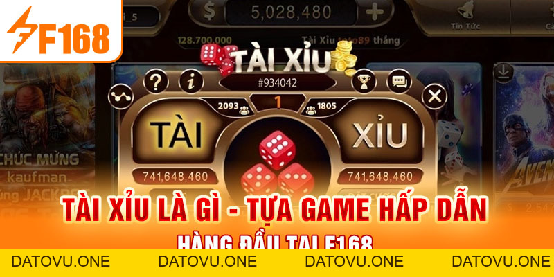 Tài Xỉu Là Gì - Tựa Game Hấp Dẫn Hàng Đầu Tại F168