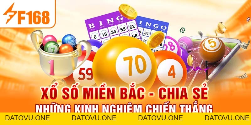 Xổ Số Miền Bắc - Những Kinh Nghiệm Chiến Thắng Tại F168