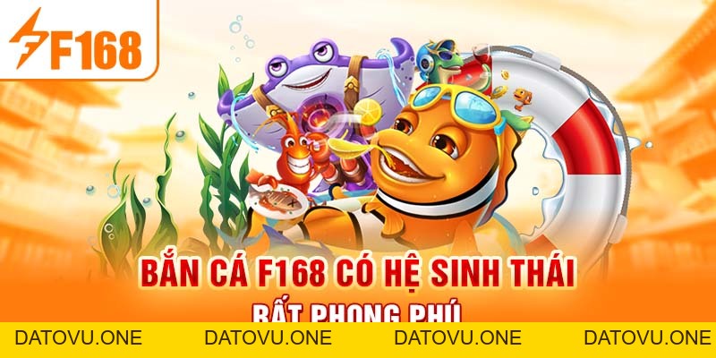 Bắn Cá F168 Và Những Đặc Điểm Thú Vị Chỉ Có Trong Game