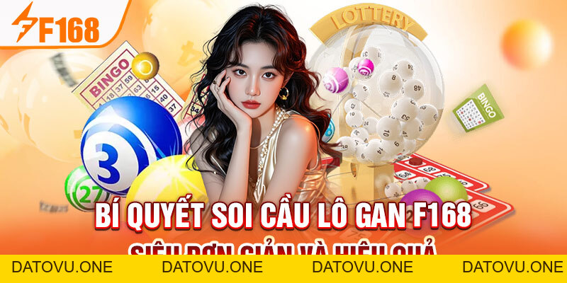Bí quyết soi cầu lô gan F168 siêu đơn giản và hiệu quả 