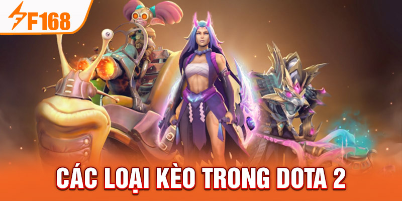 Kèo cá cược dota-2 độc quyền F168
