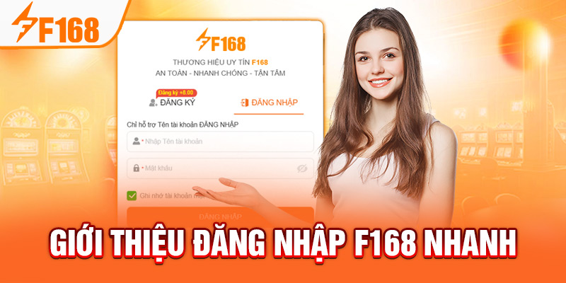 Đăng Nhập F168 - Thao Tác Thực Hiện Và Lưu Ý Cần Biết