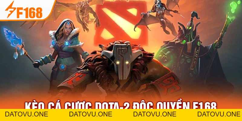 Kèo cá cược dota-2 độc quyền F168