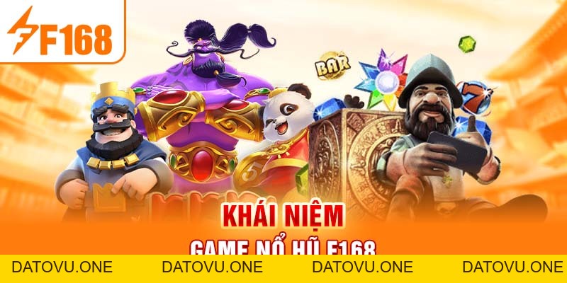 Nổ Hũ F168 - Thử Thách Săn Jackpot Đỉnh Cao Siêu Hot