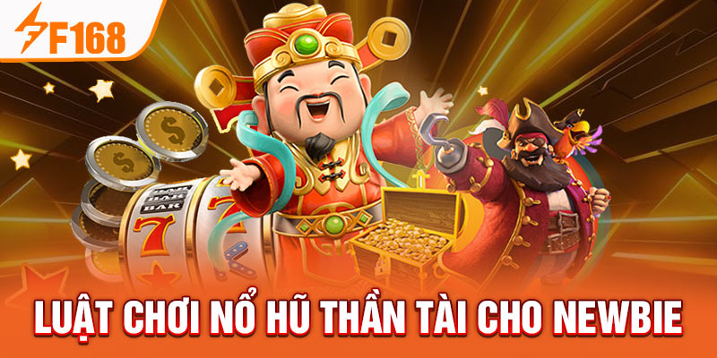 Nổ Hũ Thần Tài F168 - Sảnh Game Đổi Thưởng Đỉnh Cao 2026