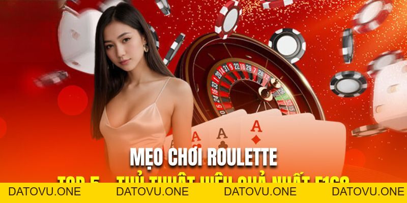 Top 5+ Mẹo Chơi Roulette Được Đánh Giá Hiệu Quả Nhất F168
