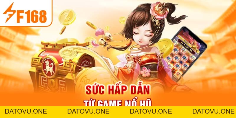 Nổ Hũ F168 - Thử Thách Săn Jackpot Đỉnh Cao Siêu Hot