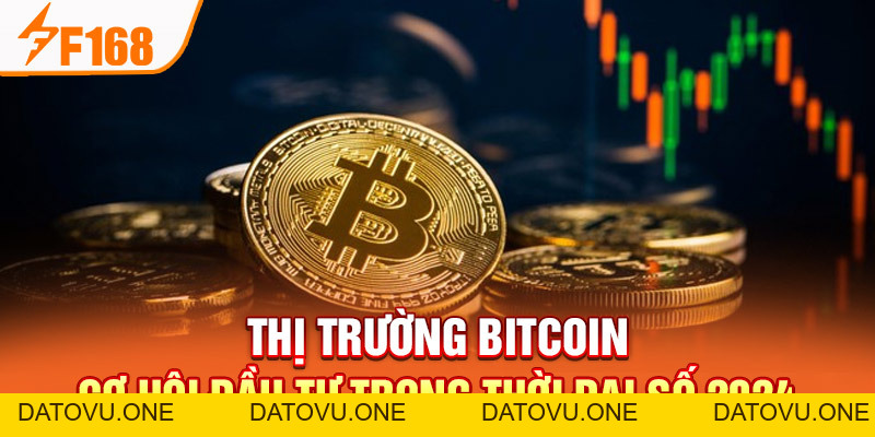 Thị trường Bitcoin - Cơ Hội Đầu Tư Trong Thời Đại Số 2026
