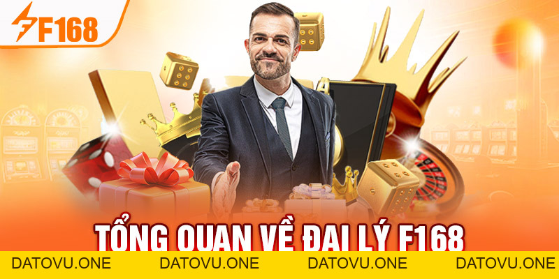 Đại Lý F168 - Cơ Hội Làm Giàu Uy Tín Không Nên Bỏ Qua