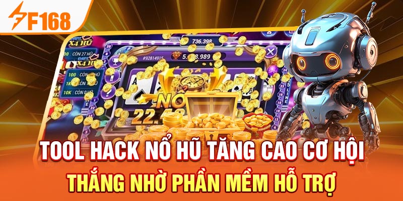 Tool Hack Nổ Hũ - Bí Kíp Chinh Phục Game Đỉnh Cao Tại F168