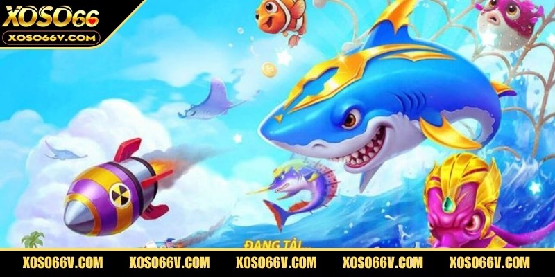 Bắn cá vui vẻ tại XOSO66 - Giải trí thăng hoa mỗi ngày