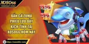 Bắn cá XOSO66 – Sân chơi đổi thưởng đỉnh cao tại nền tảng