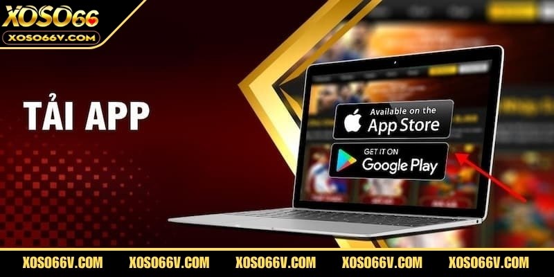 Tải app XOSO66 nhanh chóng, dễ dùng, hoàn toàn miễn phí
