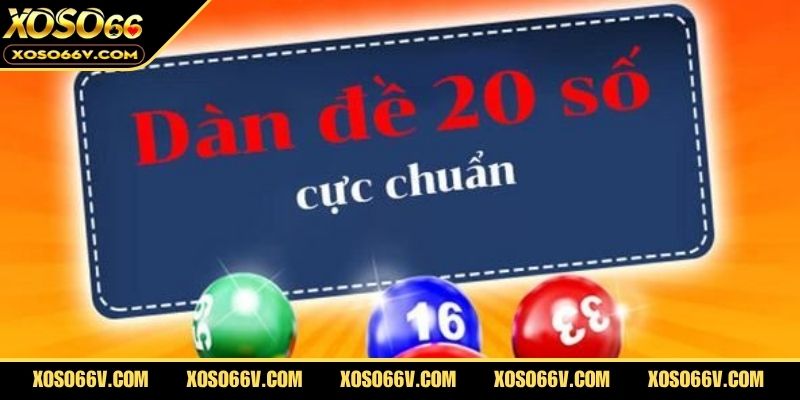 Dàn Đề 20 Số – Bí Kíp Tăng Tỷ Lệ Trúng Lô Đề Hiệu Quả