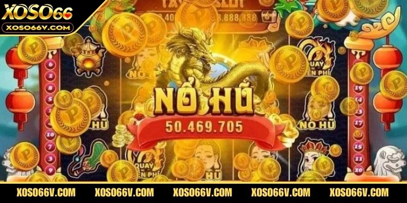 Nổ Hũ B52 - Chinh Phục Jackpot Khủng Chỉ Có Tại XOSO66