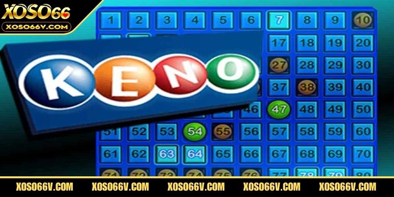 Xổ Số Keno – Bí Kíp Chơi An Toàn Và Tăng Tỷ Lệ Thắng