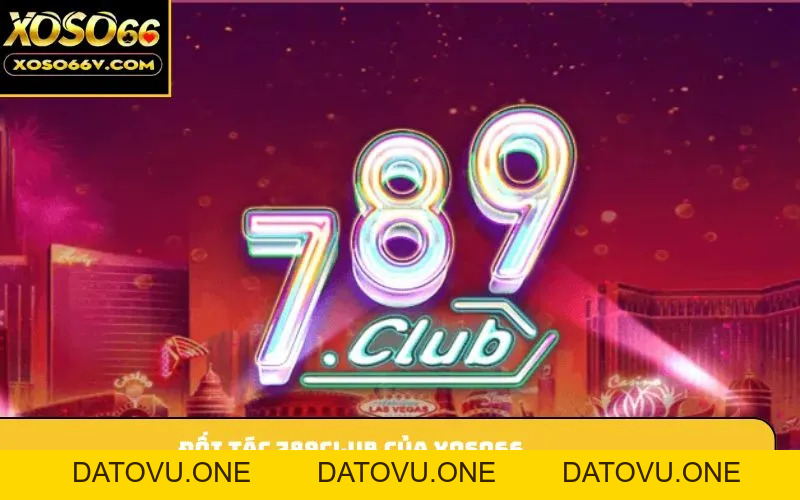 Đối Tác 789club Của Xoso66 – Hợp Tác Giữa 2 Nền Tảng